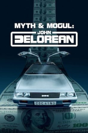 Myth & Mogul John DeLorean